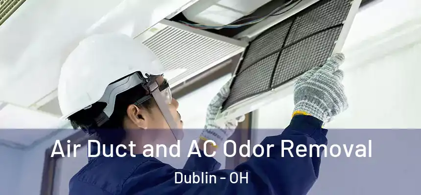  Air Duct and AC Odor Removal Dublin - OH