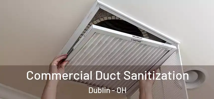  Commercial Duct Sanitization Dublin - OH